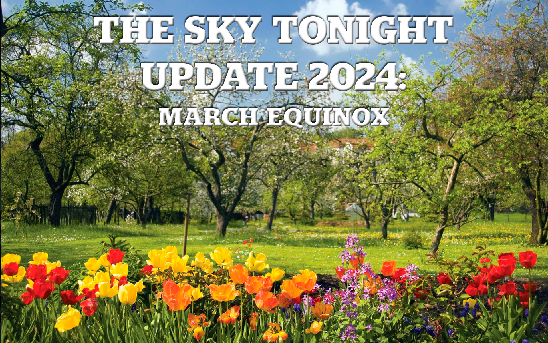 The Sky Tonight Update: March Equinox